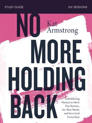 cover image of No More Holding Back Bible Study Guide